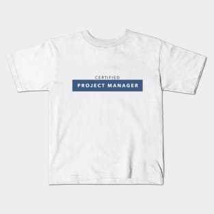 Certified Project Manager Kids T-Shirt